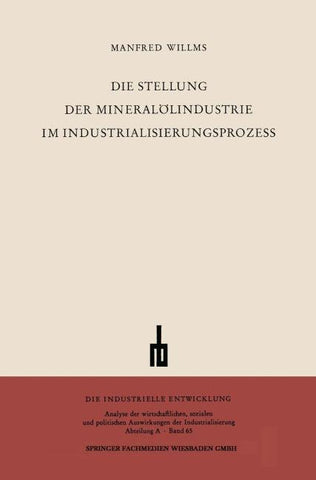Die Stellung der Mineralölindustrie im Industrialisierungsprozess