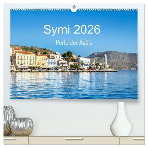 Symi 2026, Perle der Ägäis (hochwertiger Premium Wandkalender 2026 DIN A2 quer), Kunstdruck in Hochglanz
