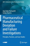 Pharmaceutical Manufacturing Deviation and Failure Investigations