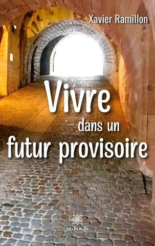 Vivre dans un futur provisoire