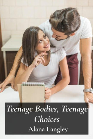 Teenage Bodies, Teenage Choices