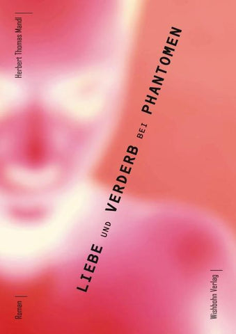 Liebe und Verderb bei Phantomen