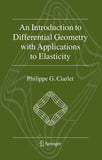 An Introduction to Differential Geometry with Applications to Elasticity