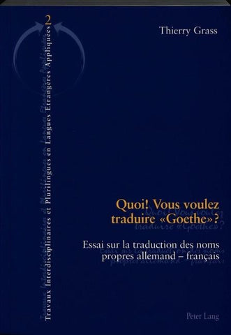Quoi! Vous voulez traduire 'Goethe'?