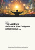 The Last Days Before the Final Judgment