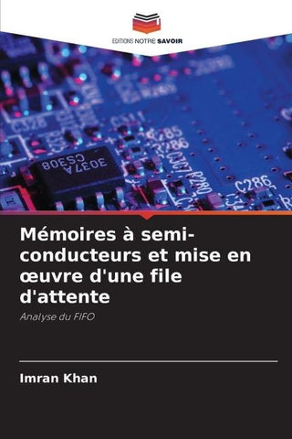 Mémoires à semi-conducteurs et mise en ¿uvre d'une file d'attente