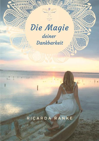 Die Magie deiner Dankbarkeit