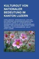 Kulturgut von nationaler Bedeutung im Kanton Luzern
