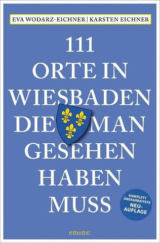 111 Orte in Wiesbaden, die man gesehen haben muss