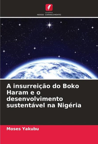 A insurreição do Boko Haram e o desenvolvimento sustentável na Nigéria