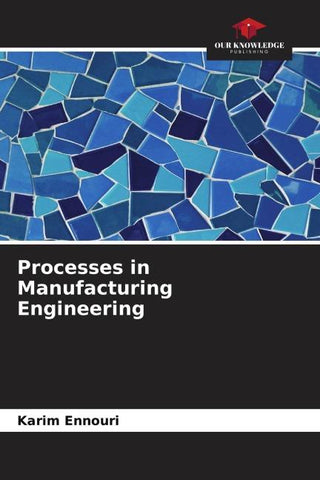 Processes in Manufacturing Engineering