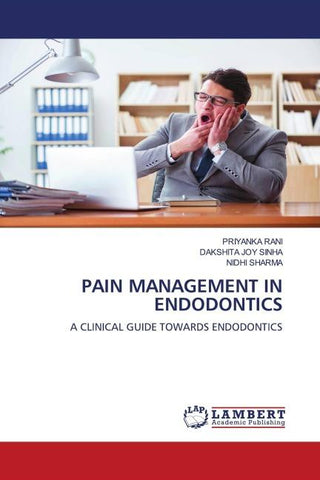 PAIN MANAGEMENT IN ENDODONTICS