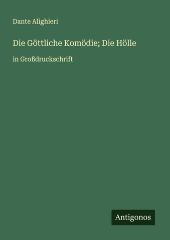 Die Göttliche Komödie; Die Hölle