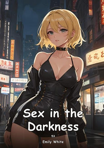 Sex in the Darkness. 53
