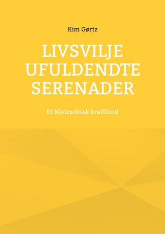 Livsvilje Ufuldendte serenader