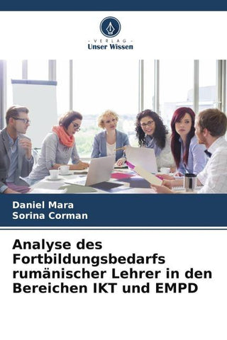 Analyse des Fortbildungsbedarfs rumänischer Lehrer in den Bereichen IKT und EMPD