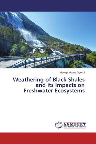Weathering of Black Shales and its Impacts on Freshwater Ecosystems
