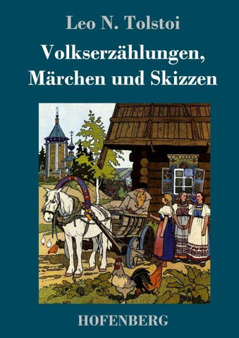 Volkserzählungen, Märchen und Skizzen