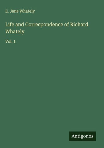 Life and Correspondence of Richard Whately