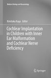 Cochlear Implantation in Children with Inner Ear Malformation and Cochlear Nerve Deficiency