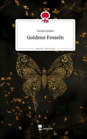Goldene Fesseln. Life is a Story - story.one
