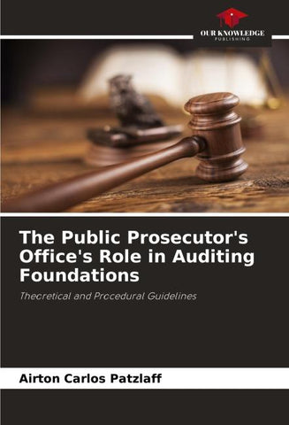 The Public Prosecutor's Office's Role in Auditing Foundations