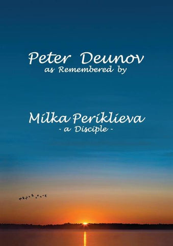 Peter Deunov as Remembered by Milka Periklieva