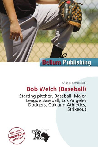 Bob Welch (Baseball)