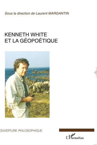 Kenneth White et la géopoétique