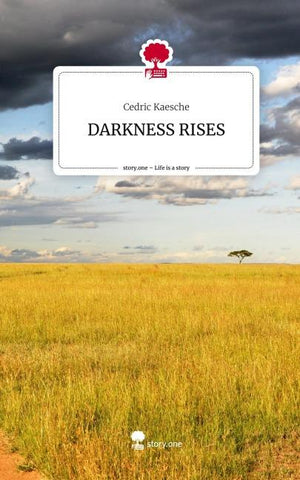 DARKNESS RISES. Life is a Story - story.one