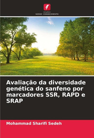 Avaliação da diversidade genética do sanfeno por marcadores SSR, RAPD e SRAP