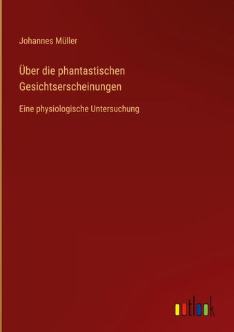 Über die phantastischen Gesichtserscheinungen