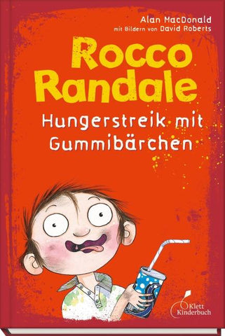Rocco Randale 04 - Hungerstreik mit Gummibärchen