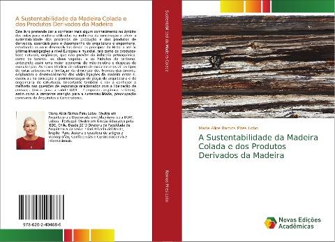 A Sustentabilidade da Madeira Colada e dos Produtos Derivados da Madeira