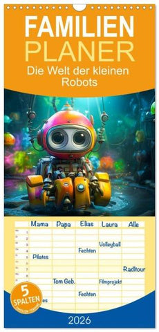 Familienplaner 2026 - Die Welt der kleinen Robots mit 5 Spalten (Wandkalender, 21 x 45 cm) CALVENDO