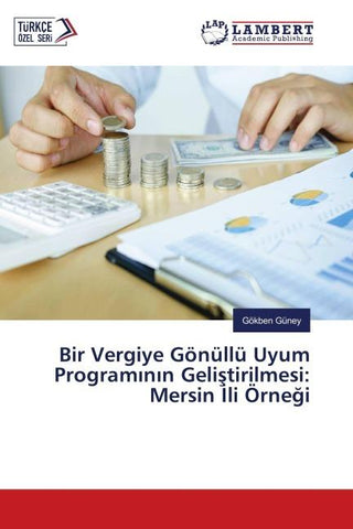 Bir Vergiye Gönüllü Uyum Program¿n¿n Geli¿tirilmesi: Mersin ¿li Örne¿i