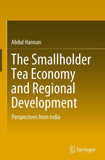 The Smallholder Tea Economy and Regional Development