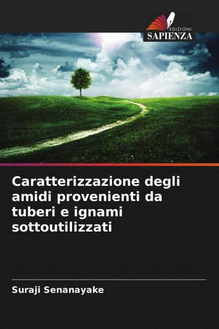Caratterizzazione degli amidi provenienti da tuberi e ignami sottoutilizzati