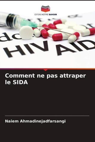 Comment ne pas attraper le SIDA