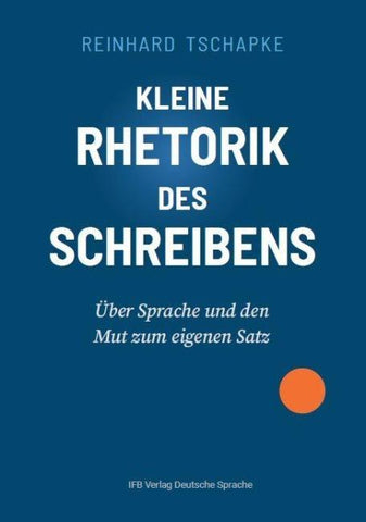 Kleine Rhetorik des Schreibens