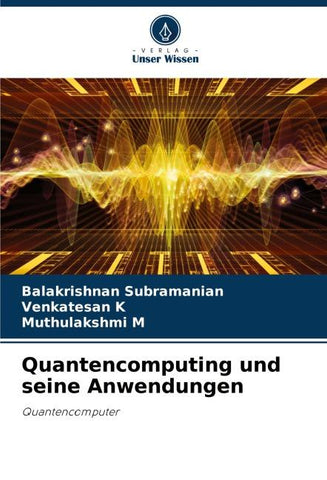 Quantencomputing und seine Anwendungen