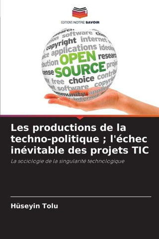 Les productions de la techno-politique ; l'échec inévitable des projets TIC