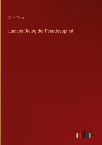 Lucians Dialog der Pseudosophist