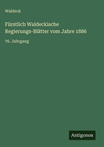 Fürstlich Waldeckische Regierungs-Blätter vom Jahre 1886