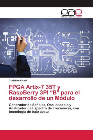 FPGA Artix-7 35T y RaspBerry 3PI "B" para el desarrollo de un Módulo
