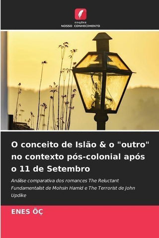 O conceito de Islão & o "outro" no contexto pós-colonial após o 11 de Setembro