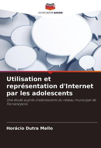 Utilisation et représentation d'Internet par les adolescents