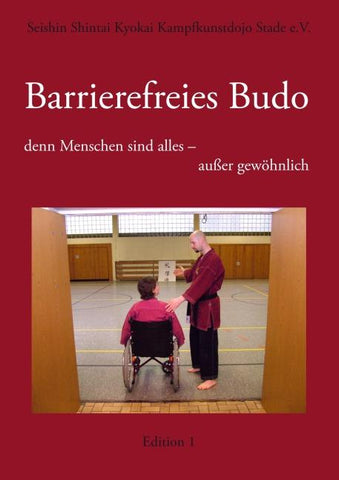 Barrierefreies Budo - denn Menschen sind alles - außer gewöhnlich