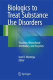 Biologics to Treat Substance Use Disorders