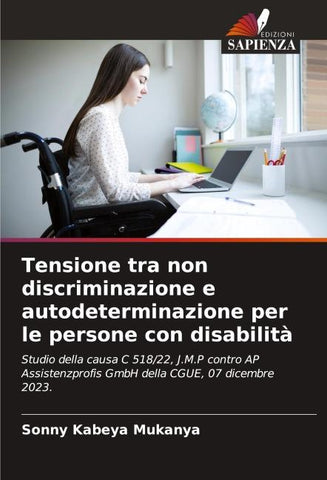 Tensione tra non discriminazione e autodeterminazione per le persone con disabilità